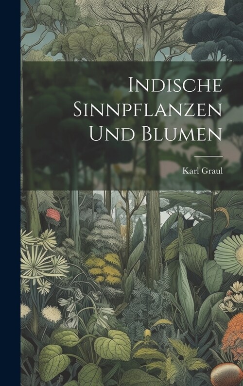 Indische Sinnpflanzen und Blumen (Hardcover)