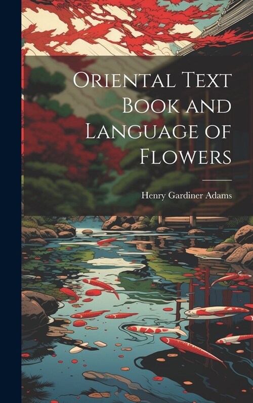 Oriental Text Book and Language of Flowers (Hardcover)