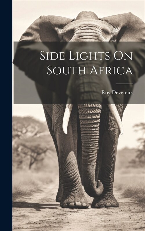 Side Lights On South Africa (Hardcover)