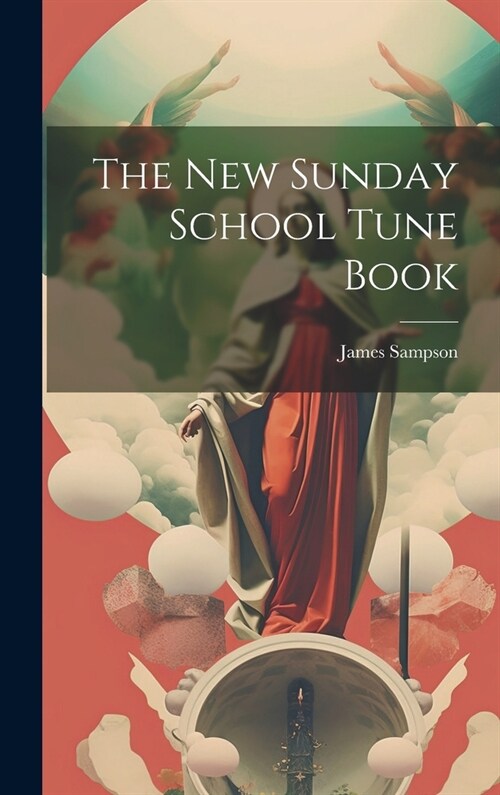 The New Sunday School Tune Book (Hardcover)