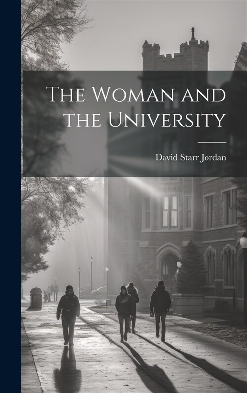 The Woman and the University (Hardcover)