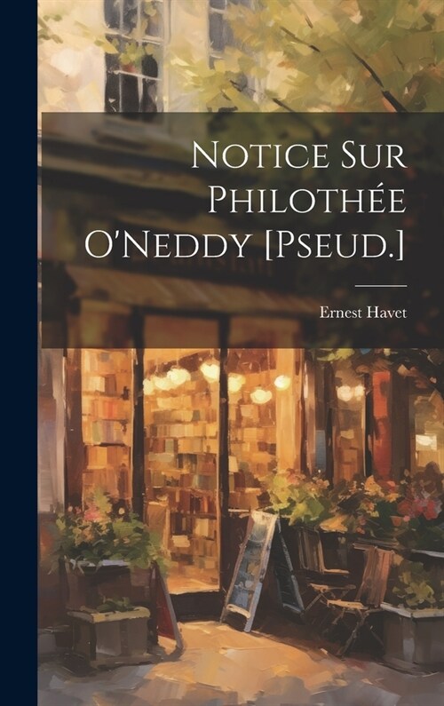 Notice Sur Philoth? ONeddy [Pseud.] (Hardcover)