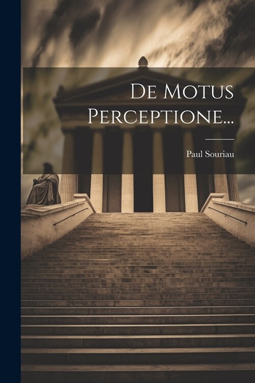 De Motus Perceptione... (Paperback)