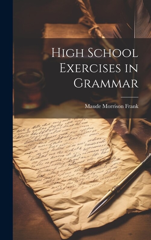 High School Exercises in Grammar (Hardcover)