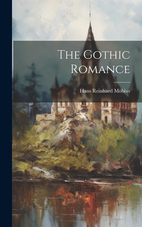 The Gothic Romance (Hardcover)