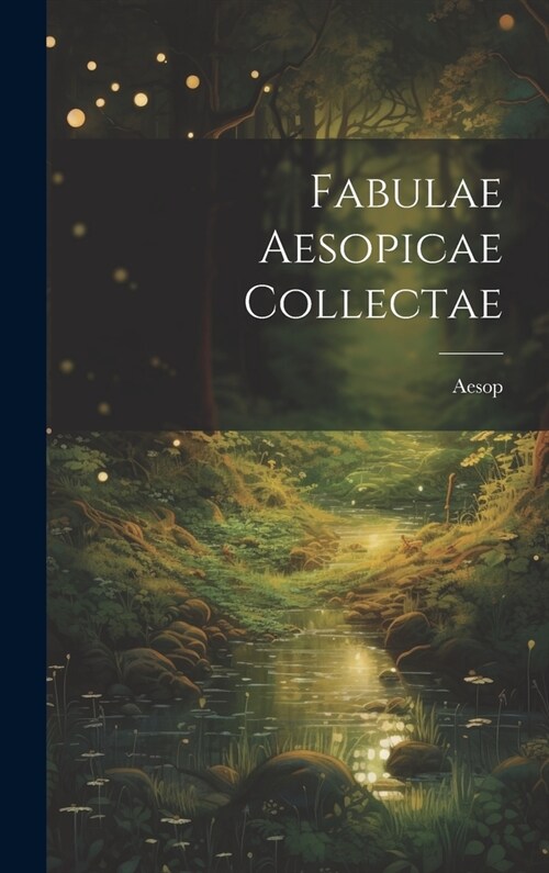 Fabulae Aesopicae Collectae (Hardcover)