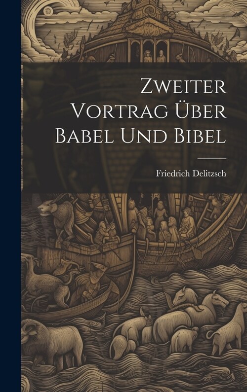 Zweiter Vortrag ?er Babel Und Bibel (Hardcover)