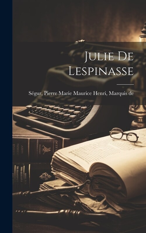 Julie de Lespinasse (Hardcover)