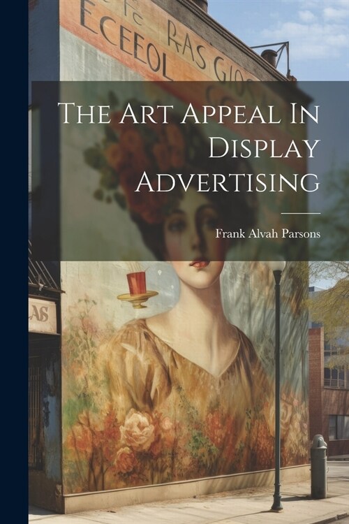 The Art Appeal In Display Advertising (Paperback)
