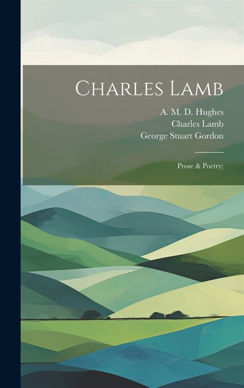 Charles Lamb: Prose & Poetry; (Hardcover)