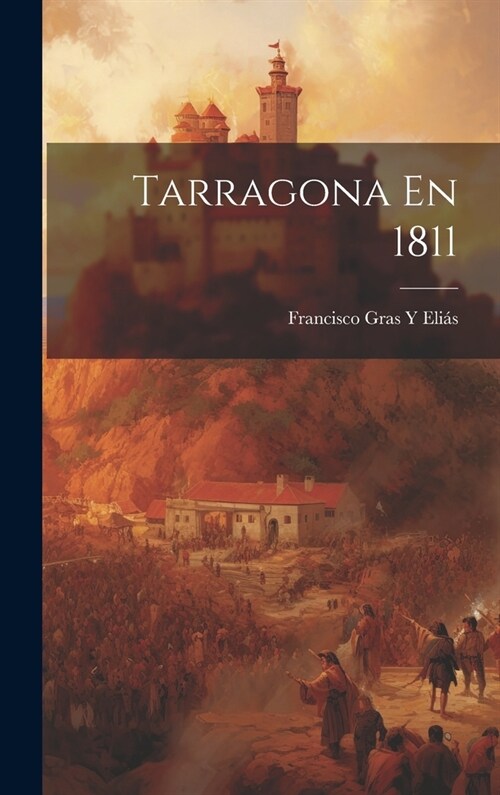 Tarragona En 1811 (Hardcover)