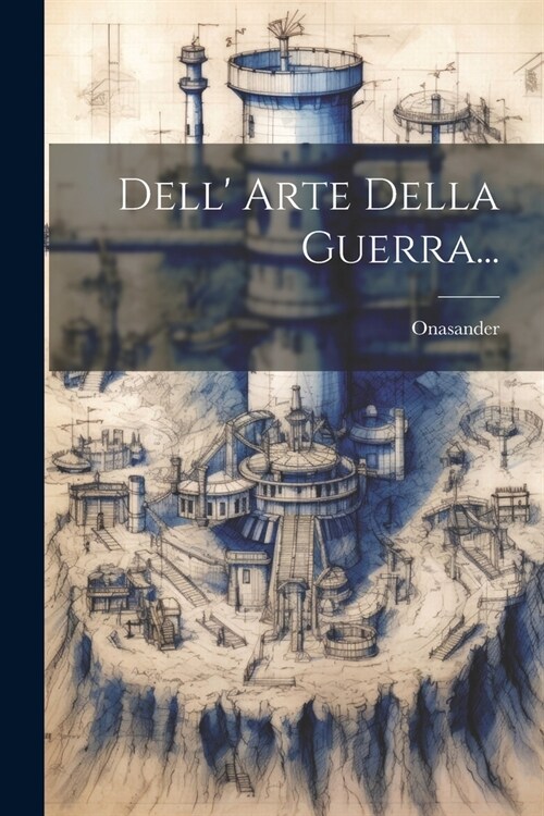 Dell Arte Della Guerra... (Paperback)
