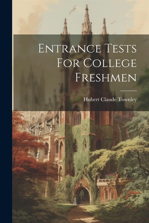 Entrance Tests For College Freshmen (Paperback)