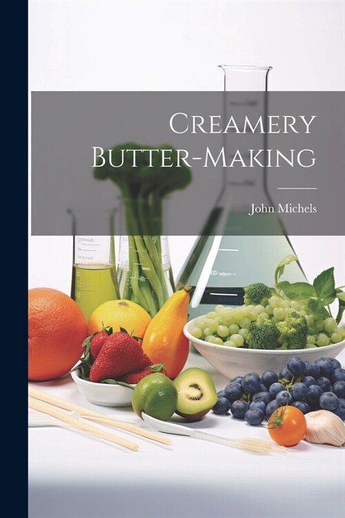 Creamery Butter-making (Paperback)