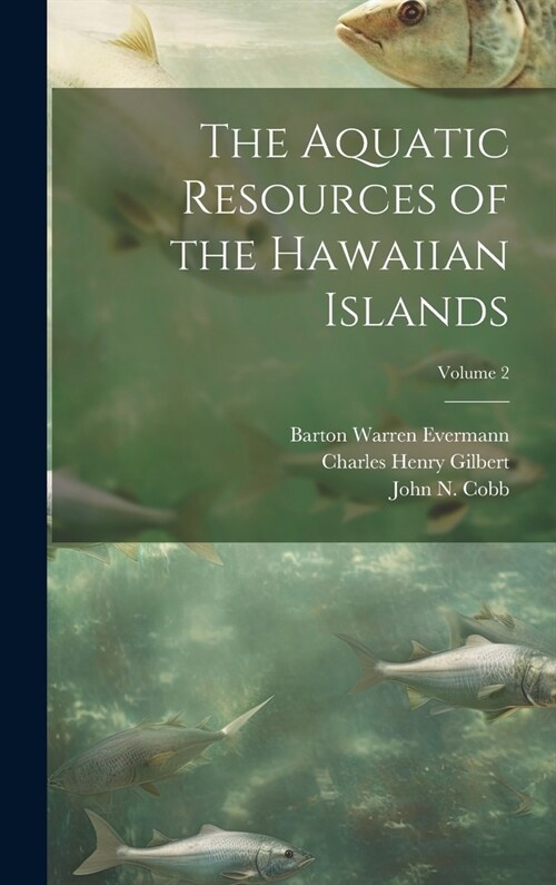 The Aquatic Resources of the Hawaiian Islands; Volume 2 (Hardcover)