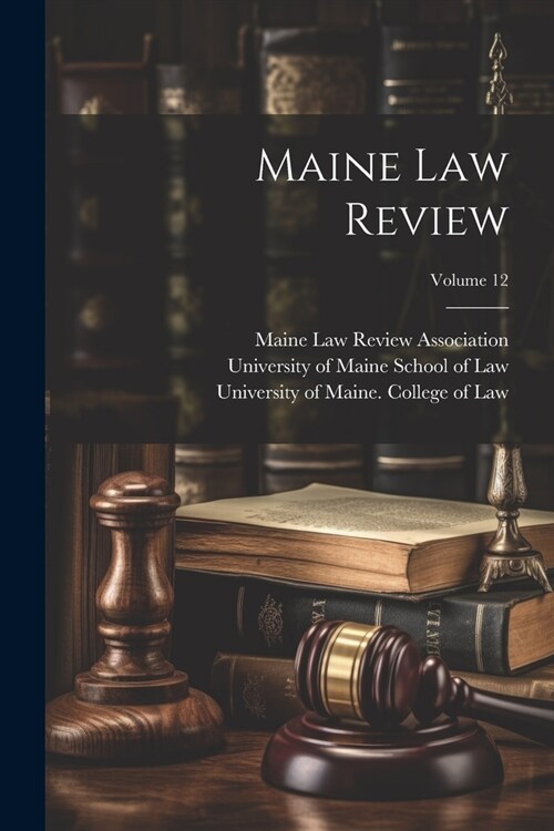 Maine Law Review; Volume 12 (Paperback)