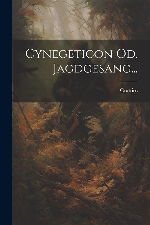 Cynegeticon Od. Jagdgesang... (Paperback)