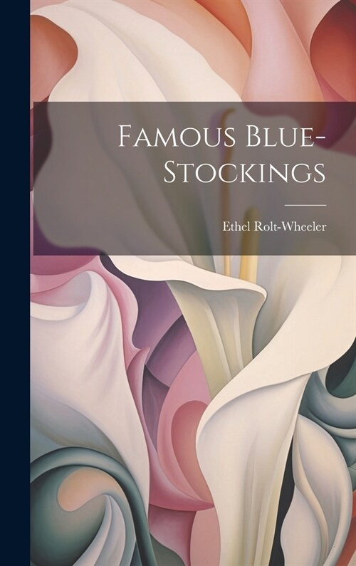 Famous Blue-Stockings (Hardcover)