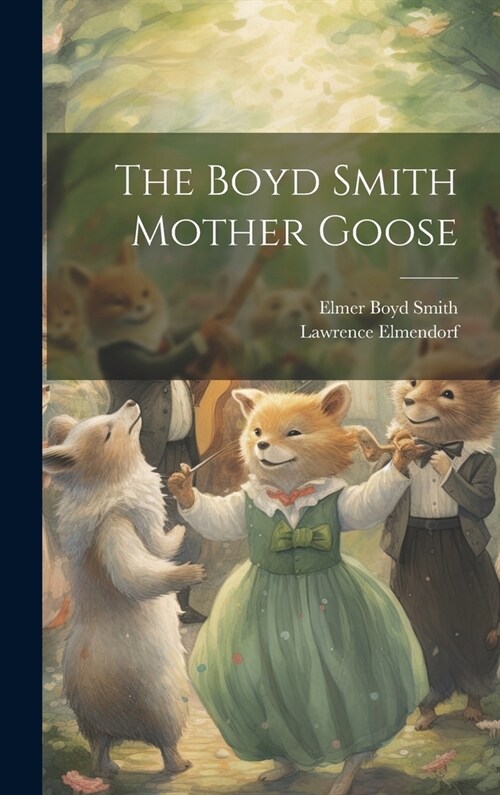 The Boyd Smith Mother Goose (Hardcover)