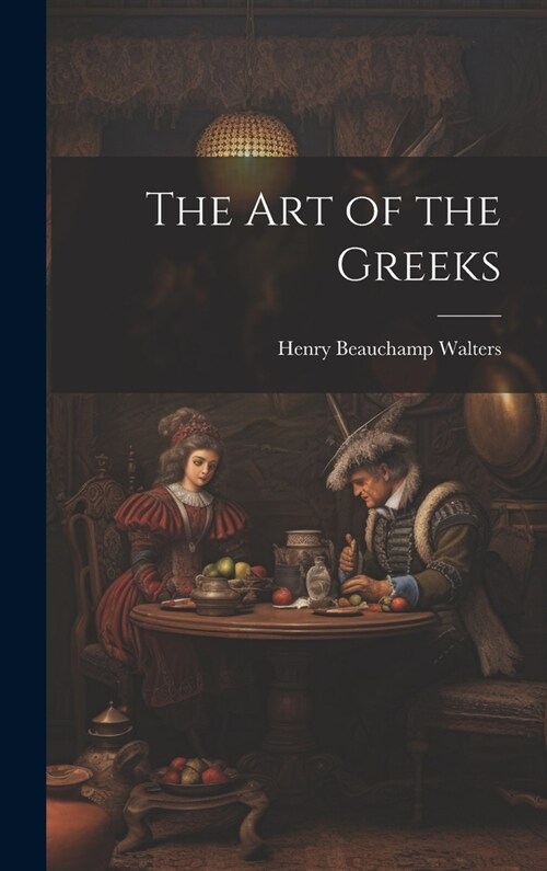 The Art of the Greeks (Hardcover)