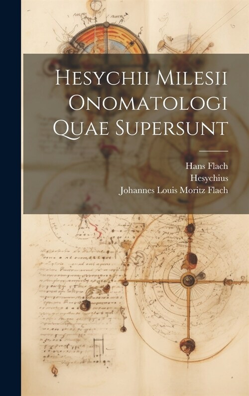 Hesychii Milesii Onomatologi Quae Supersunt (Hardcover)