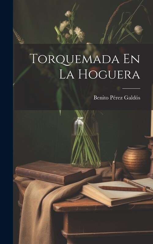 Torquemada En La Hoguera (Hardcover)