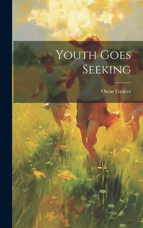 Youth Goes Seeking (Hardcover)