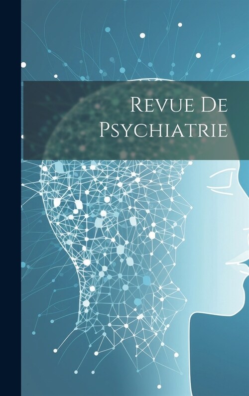 Revue De Psychiatrie (Hardcover)