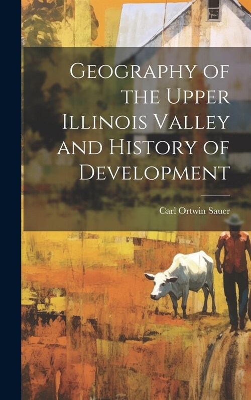 Geography of the Upper Illinois Valley and History of Development (Hardcover)