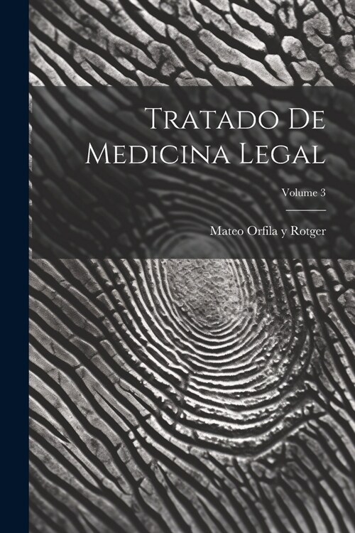 Tratado De Medicina Legal; Volume 3 (Paperback)