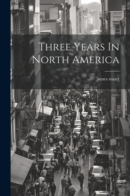 Three Years In North America (Paperback)