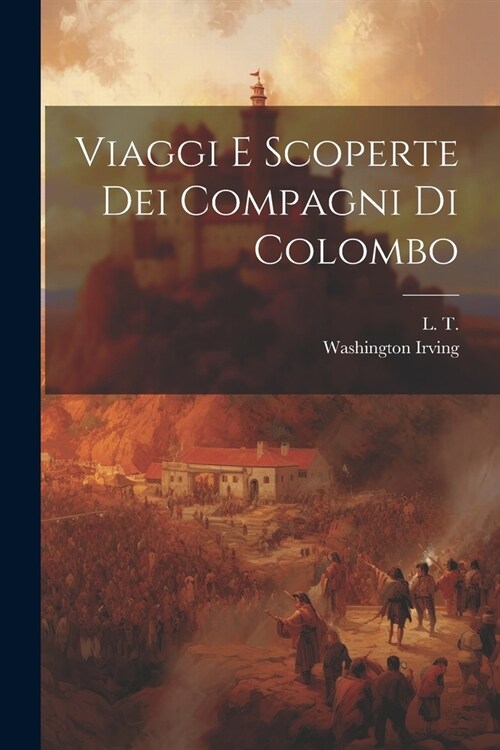 Viaggi E Scoperte Dei Compagni Di Colombo (Paperback)