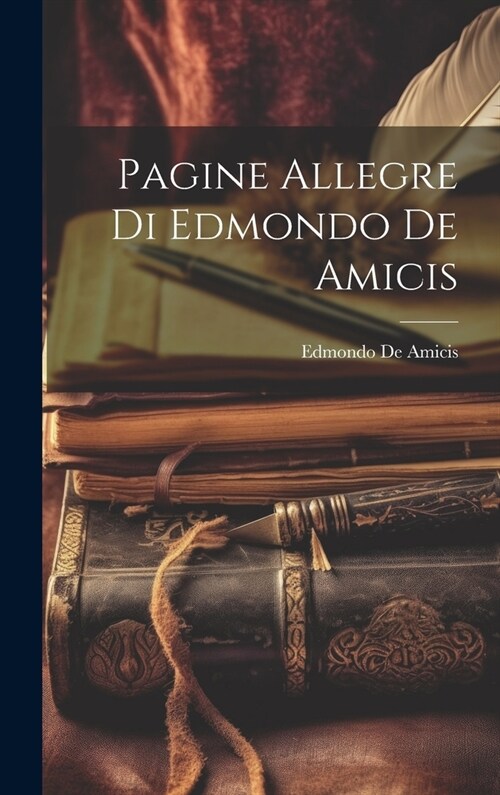 Pagine Allegre Di Edmondo De Amicis (Hardcover)