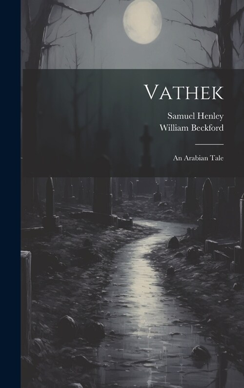 Vathek: An Arabian Tale (Hardcover)