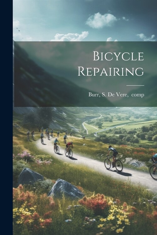 Bicycle Repairing (Paperback)