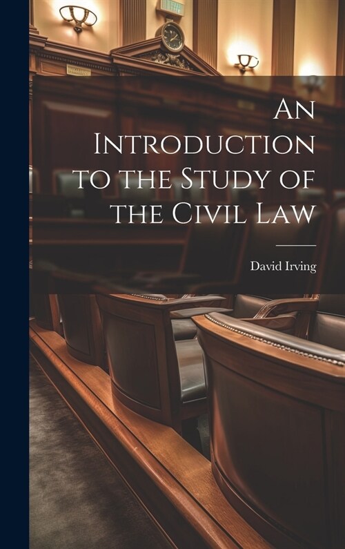 An Introduction to the Study of the Civil Law (Hardcover)