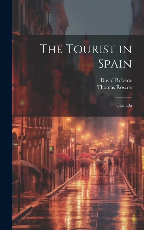 The Tourist in Spain: Granada (Hardcover)
