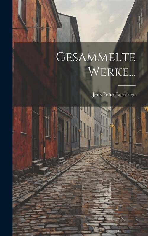 Gesammelte Werke... (Hardcover)