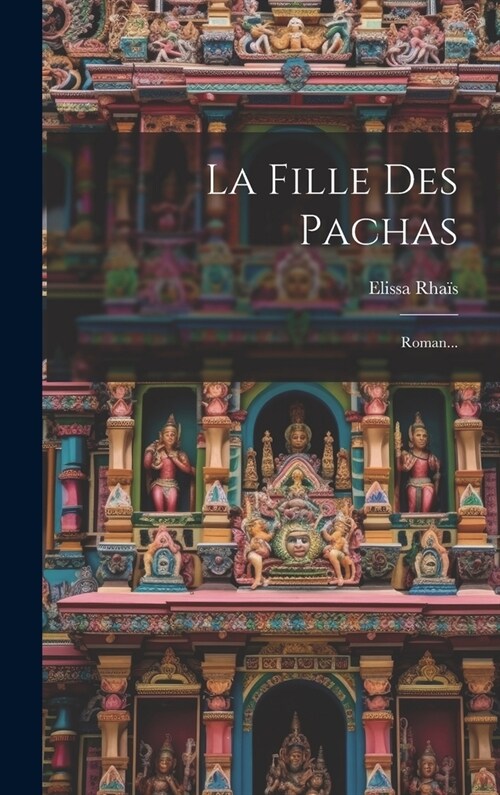 La Fille Des Pachas: Roman... (Hardcover)