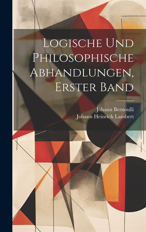 Logische und philosophische Abhandlungen, Erster Band (Hardcover)