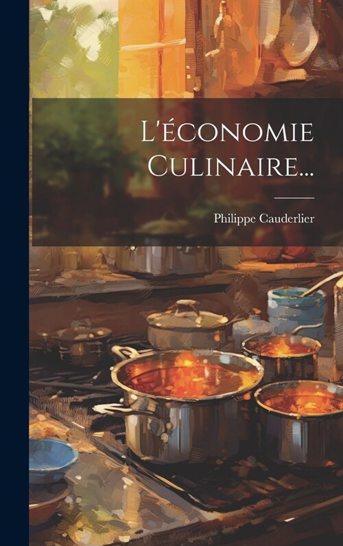 L?onomie Culinaire... (Hardcover)