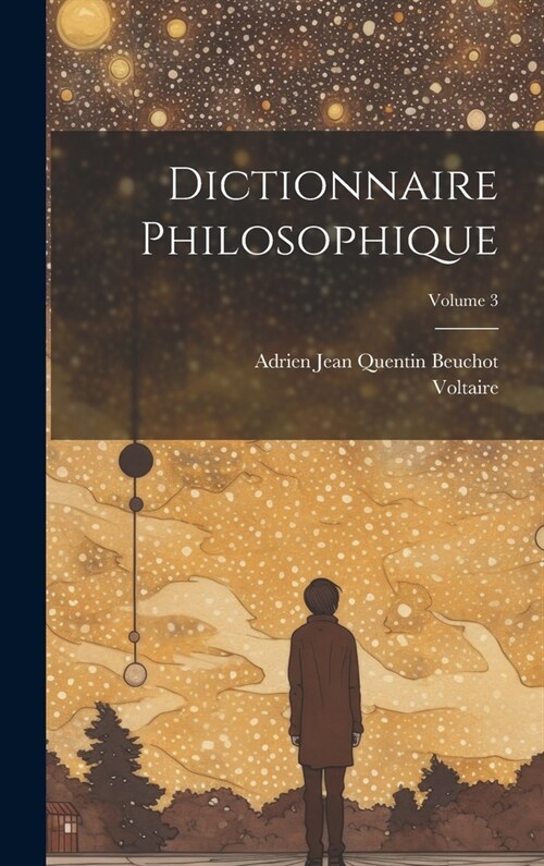Dictionnaire Philosophique; Volume 3 (Hardcover)