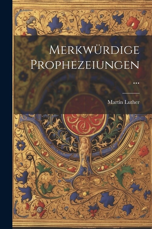 Merkw?dige Prophezeiungen ... (Paperback)