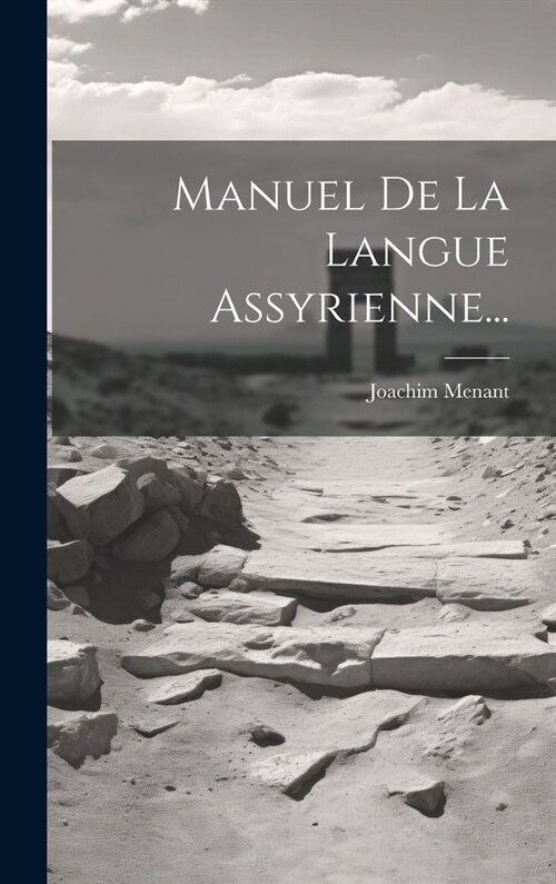 Manuel De La Langue Assyrienne... (Hardcover)