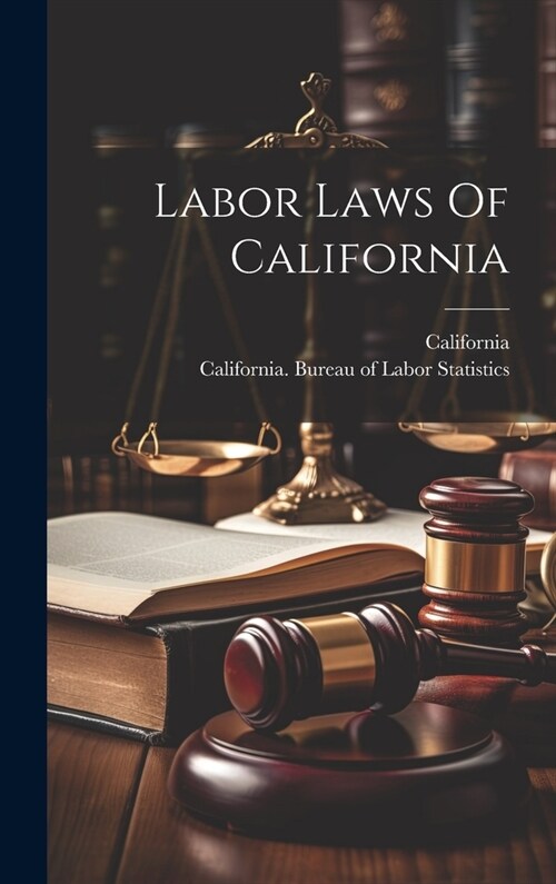 Labor Laws Of California (Hardcover)