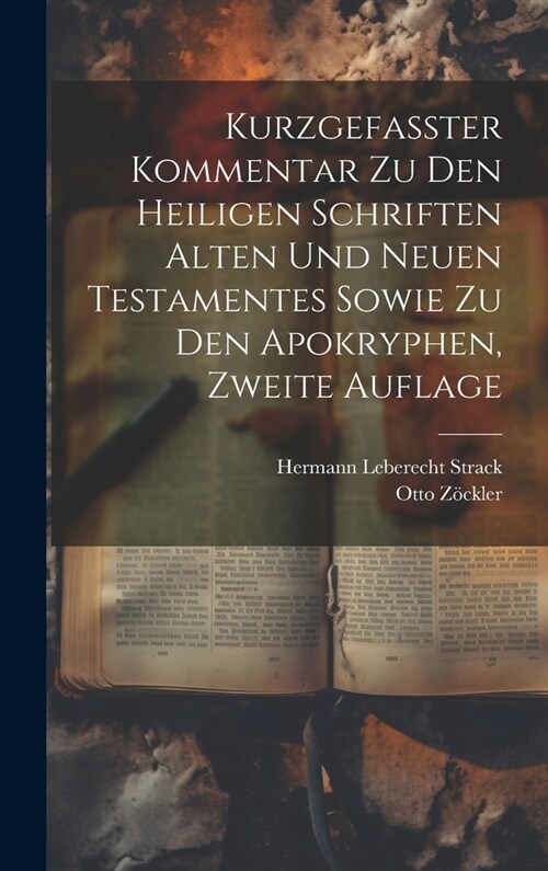 Kurzgefasster Kommentar zu den heiligen Schriften Alten und Neuen Testamentes sowie zu den Apokryphen, Zweite Auflage (Hardcover)