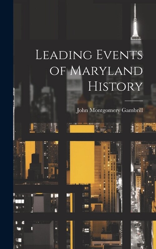 Leading Events of Maryland History (Hardcover)