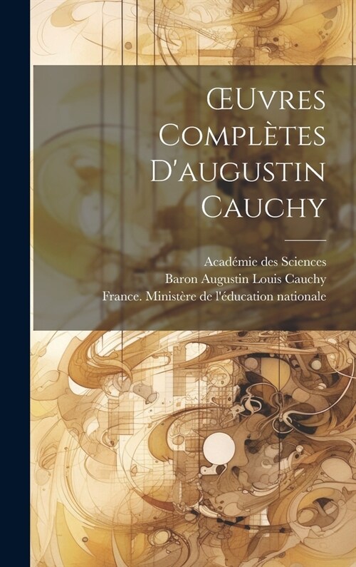 OEuvres Compl?es Daugustin Cauchy (Hardcover)