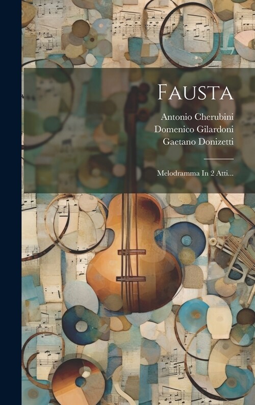 Fausta: Melodramma In 2 Atti... (Hardcover)