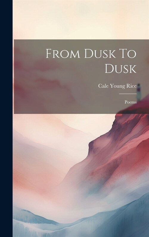 From Dusk To Dusk: Poems (Hardcover)